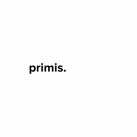 primis. | Boomplay Music