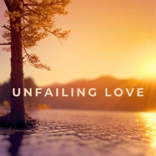 Unfailing Love