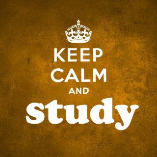 Keep Calm and Study: Easy Listening Piano for Concentration, Relaxation, Exams, Focus on Learning, Serenity and Brain Power