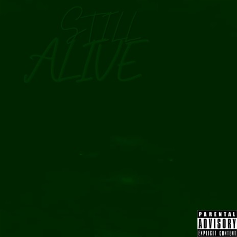 STILL ALIVE | Boomplay Music