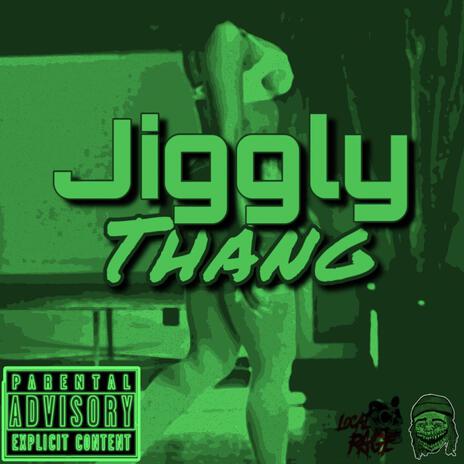 Jiggly Thang | Boomplay Music