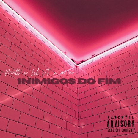 Inimigos do Fim ft. Lil Vt & A77eo | Boomplay Music