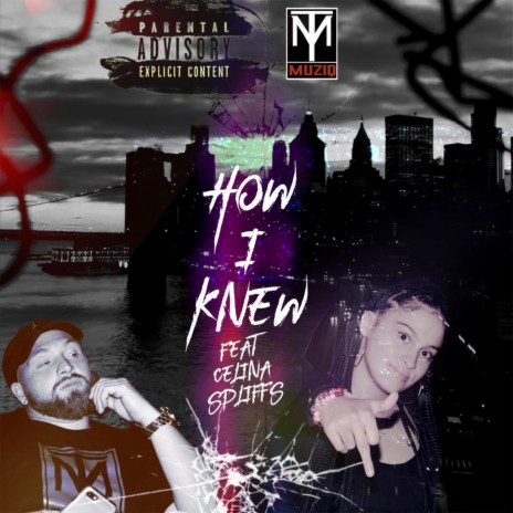 How I Knew ft. Celina Spliffs | Boomplay Music