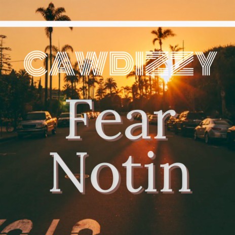 Fear Notin | Boomplay Music