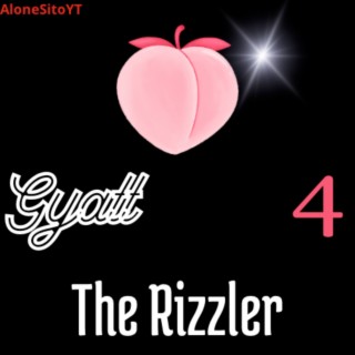 Gyatt for the Rizzler