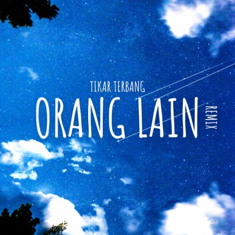 Orang Lain (Remix) ft. SonaOne | Boomplay Music