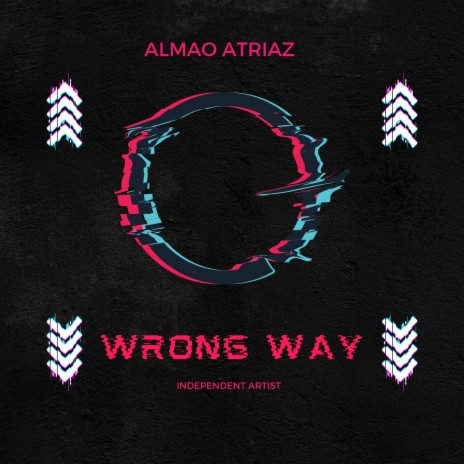 Wrong way | Boomplay Music