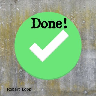 Done! lyrics | Boomplay Music
