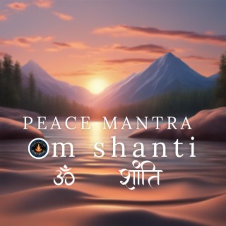 Peace Mantrs Om Shanti