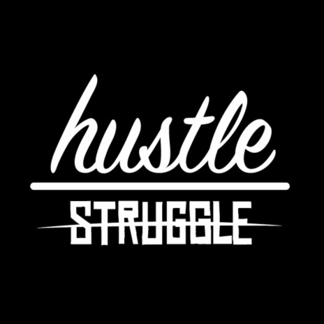 Hustle over Struggle | Boomplay Music