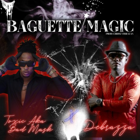 Baguette Magic ft. Debrazza | Boomplay Music