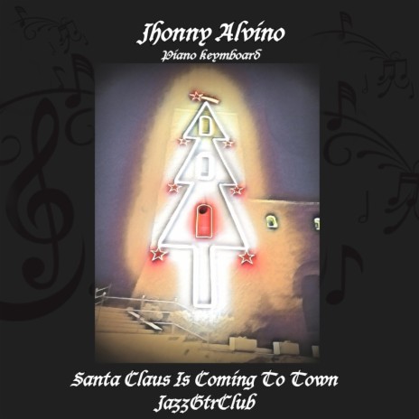 Santa Claus Is Coming To Town JazzGtrClub | Boomplay Music