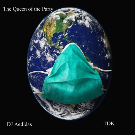 The Queen of the Party ft. TDK | Boomplay Music