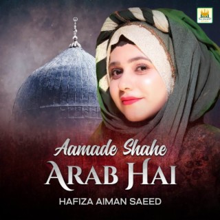 Aamade Shahe Arab Hai