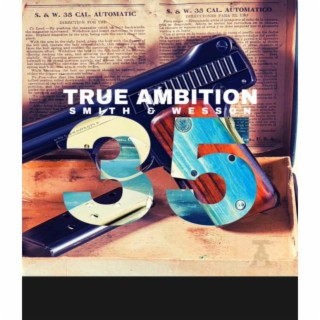 True Ambition smith & western 35
