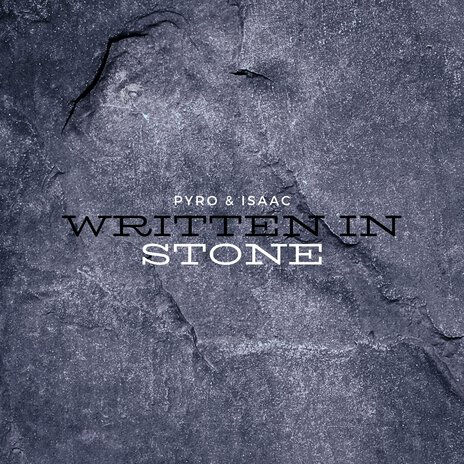 Written in Stone ft. ISAAC | Boomplay Music