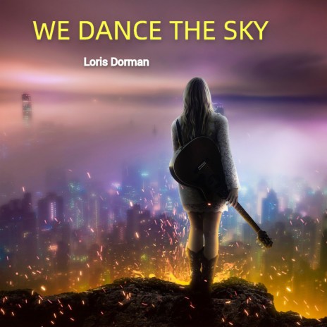 WE DANCE THE SKY