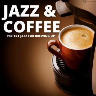 Perfect Jazz For Brewing Up