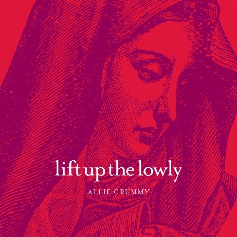 Lift Up the Lowly | Boomplay Music