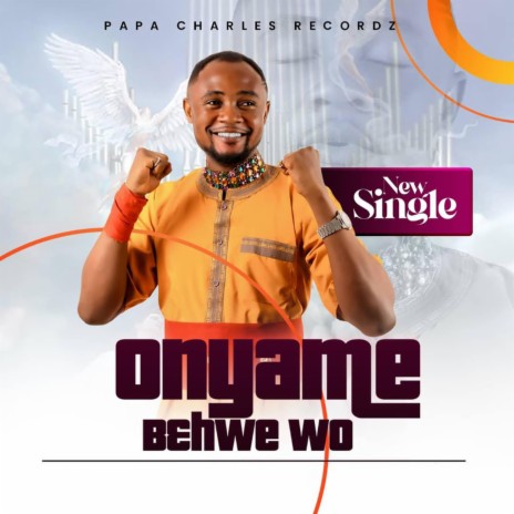 ONYAME BEHWE WO | Boomplay Music