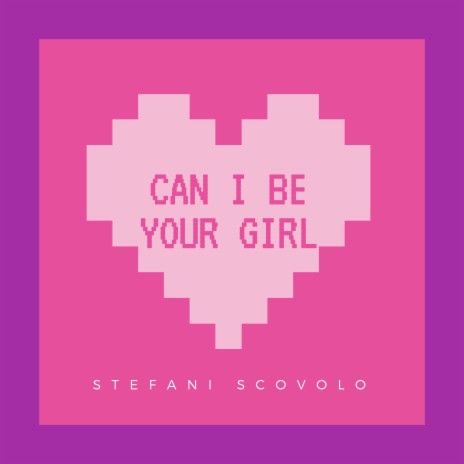 Can I Be Your Girl | Boomplay Music