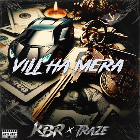 Vill Ha Mera ft. Traze | Boomplay Music