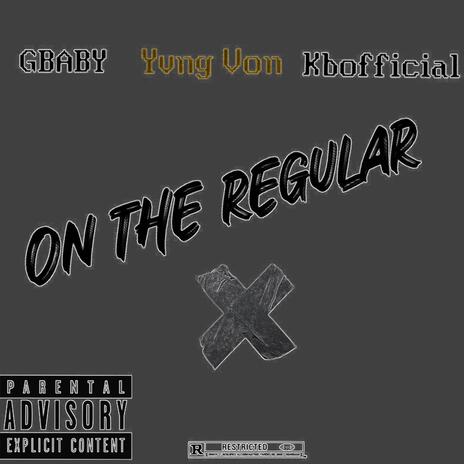 On The Regular ft. Kel | Boomplay Music