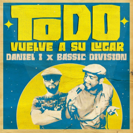 Todo Vuelve A Su Lugar ft. Bassic Division | Boomplay Music