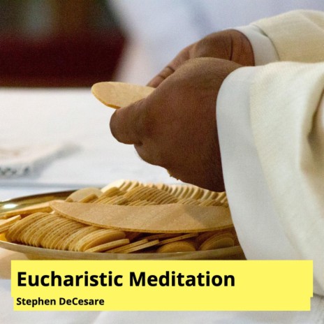 Eucharistic Meditation | Boomplay Music