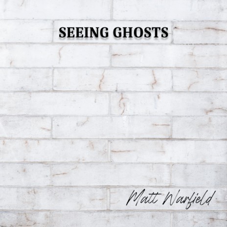 Seeing Ghosts | Boomplay Music