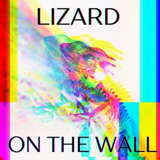 Lizard On The Wall