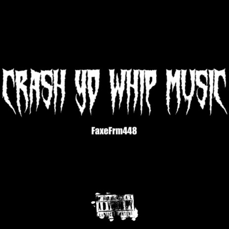 Crash Yo Whip Music | Boomplay Music