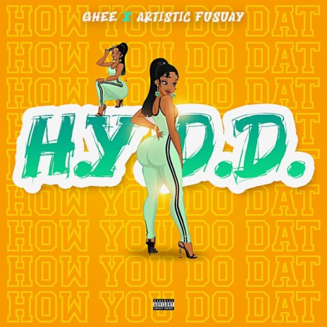 H.Y.D.D/How You Do Dat | Boomplay Music