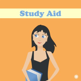 Study Aid: Easy Listening Piano Music for Focus, Brain Trainer, No Stress, Exams, Relaxation, Zen, Serenity, Memory & Concentration