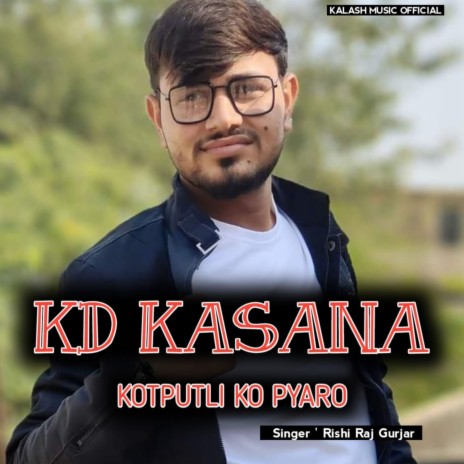 Kd Kasana Kothputli Ko Pyaro | Boomplay Music