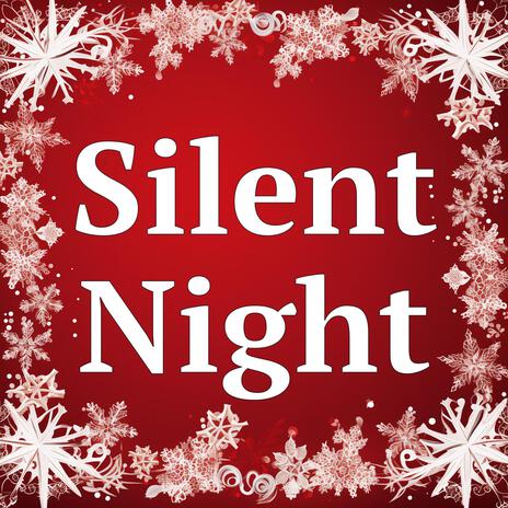 Silent Night Holy Night | Boomplay Music