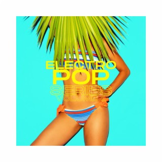 ELECTRO POP SERIES VOLUME 1 (Radio Edit)