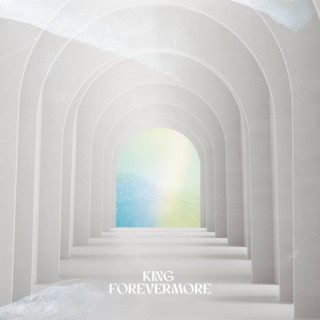 King Forevermore lyrics | Boomplay Music