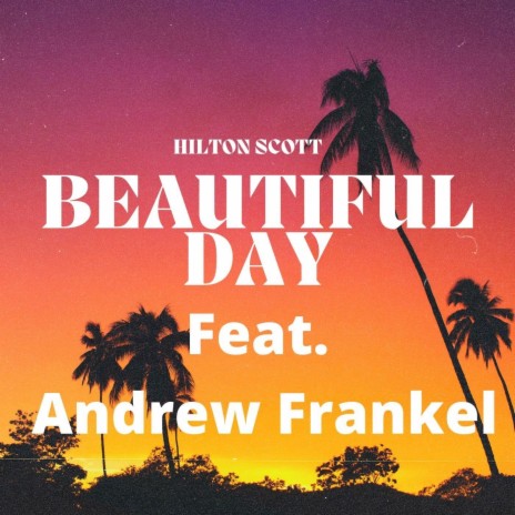 Beautiful Day (feat. Andrew Frankel) | Boomplay Music