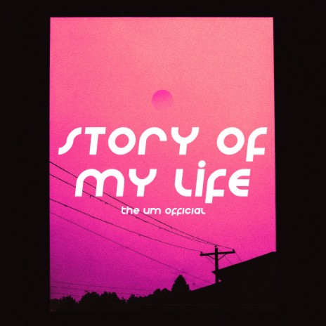 Story Of My Life | Boomplay Music