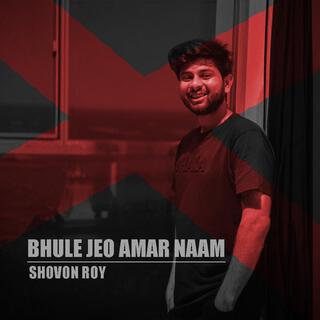 Bhule Jeo Amar Naam