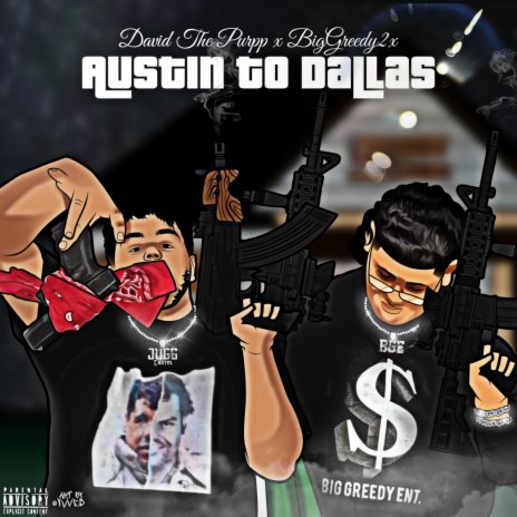 Austin to Dallas ft. Biggreedy2x