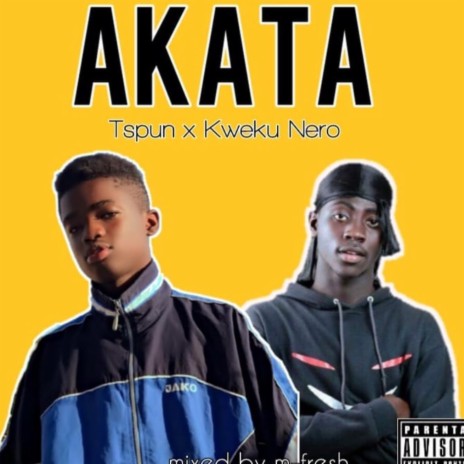 AKATA ft. KWEKU NERO | Boomplay Music
