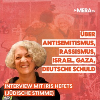 Iris Hefets (Jüdische Stimme) über Antisemitismus, Irsrael, Gaza, deutsche Schuld | MERATV