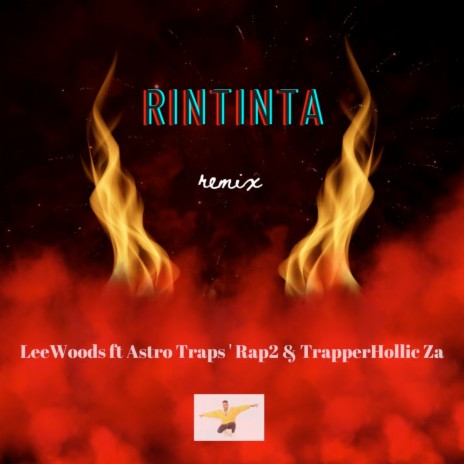 Rintinta (Remix) ft. Astro Traps, Rap2 & Trapper Hollic ZA