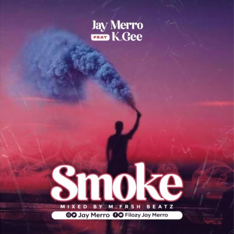 smoke ft. Jay merro | Boomplay Music