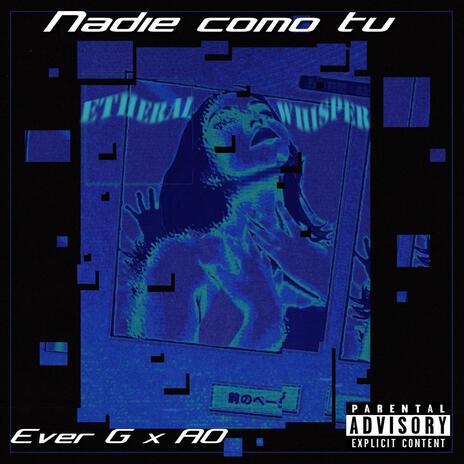 Nadie Como Tu ft. A.O_401 | Boomplay Music