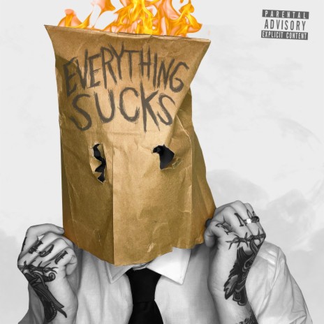 EVERYTHING SUCKS! | Boomplay Music