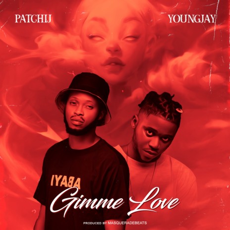 GIMME LOVE ft. YOUNGJAY | Boomplay Music