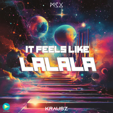 It Feels Like (LaLaLa) (Extended Mix) ft. KRAUSZ | Boomplay Music